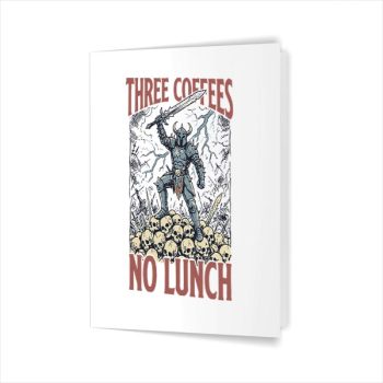 Medieval Three Coffees No Lunch Sarcastic Work Greeting Card