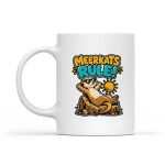 Meerkat Meerkats Rule Meerkat Costume Meerkats Mug