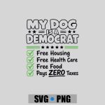 My Dog Is A Democrat Free Housing PNG SVG
