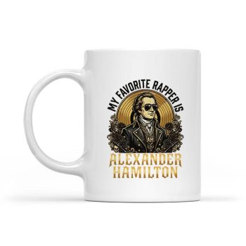 Homepage 33 My Favorite Rapper Is Alexander Hamilton Mug