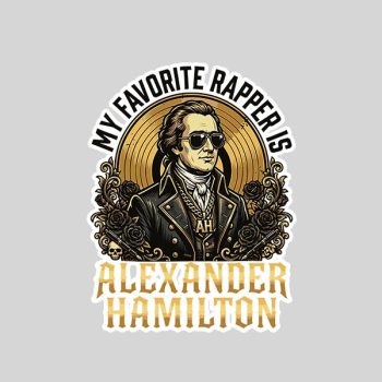 Homepage 162 My Favorite Rapper Is Alexander Hamilton Sticker