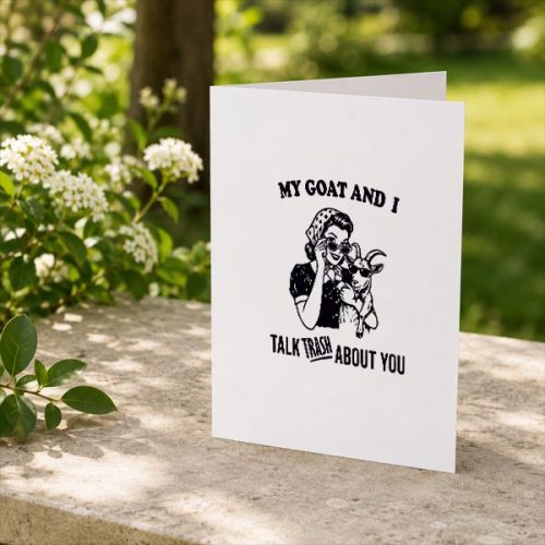 My Goat And I Talk About You Greeting Card 2 My Goat And I Talk About You Greeting Card