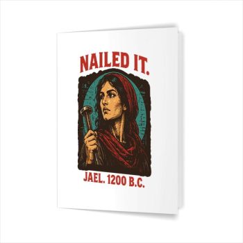 Nailed It Jael 1200 Bc Ancient Feminist Religious Greeting Card