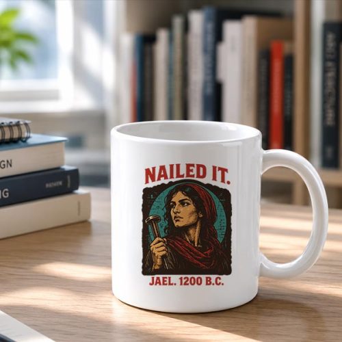 Nailed It Jael 1200 Bc Ancient Feminist Religious Mug