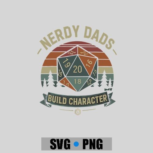 Nerdy Dads Build Character Rpg Gaming Fathers Day For Dad PNG SVG 1 Nerdy Dads Build Character Rpg Gaming Fathers Day For Dad PNG SVG