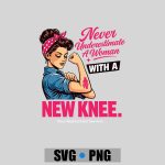 Never Underestimate A Woman With A New Knee Survivor PNG SVG