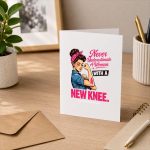 Never Underestimate A Woman With A New Knee Survivor Greeting Card