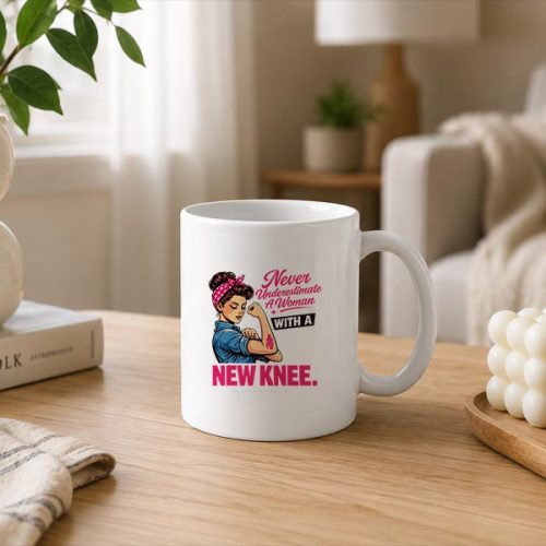 Never Underestimate A Woman With A New Knee Survivor Mug 3 Never Underestimate A Woman With A New Knee Survivor Mug