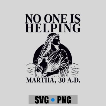 No One Is Helping Martha Christian Bible PNG SVG