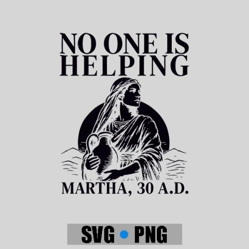 No One Is Helping Martha Christian Bible PNG SVG 1 No One Is Helping Martha Christian Bible PNG SVG