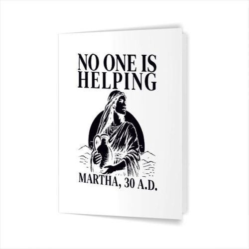 No One Is Helping Martha Christian Bible Greeting Card 1 No One Is Helping Martha Christian Bible Greeting Card
