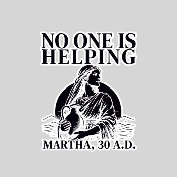 No One Is Helping Martha Christian Bible Sticker