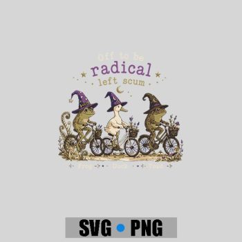 Off To Be Radical Left Scum Frog Duck Toad PNG SVG