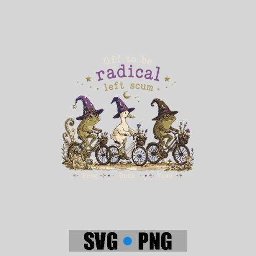 Off To Be Radical Left Scum Frog Duck Toad PNG SVG