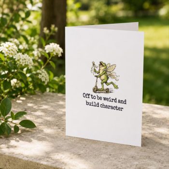 Off20To20Be20Weird20And20Build20Character20Fairy20Frog20Scooter20Greeting20Card202.jpg