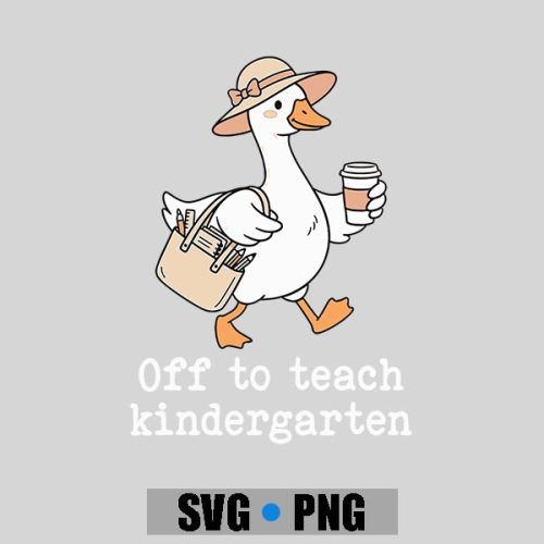 Off To Teach Kindergarten Sillygoose Teacher Back To School PNG SVG 1 Off To Teach Kindergarten Sillygoose Teacher Back To School PNG SVG