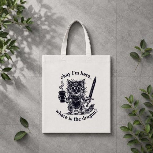 Okay Im Here Where Is The Dragon Cat Coffee PNG SVG