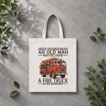 Old Man Who Still Drives A Fire Truck In His Seventies Bday PNG SVG