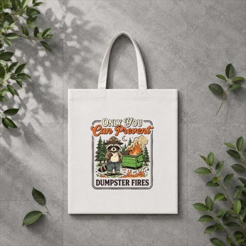 Only You Can Prevent Dumpster Fires Sarcastic Raccoon PNG SVG 3 Only You Can Prevent Dumpster Fires Sarcastic Raccoon PNG SVG