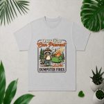 Only You Can Prevent Dumpster Fires Sarcastic Raccoon PNG SVG