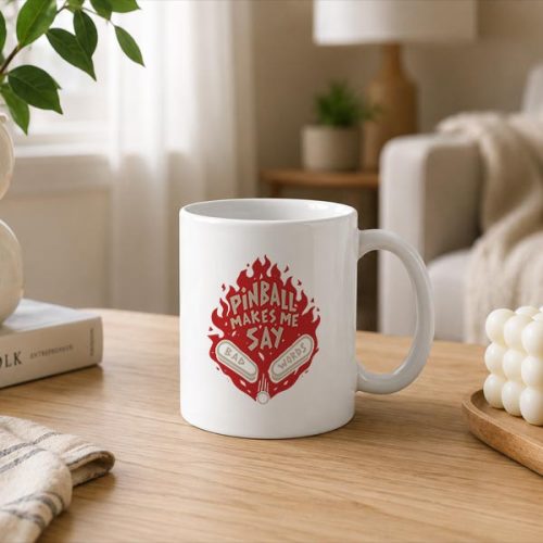 Pinball Makes Me Say Bad Words Saying Quote Mug 3 Pinball Makes Me Say Bad Words Saying Quote Mug