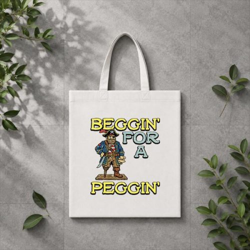 Pirate Beggin For A Peggin Inappropriate PNG SVG