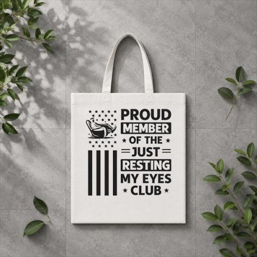 Proud Member of The Just Resting My Eyes Club Fathers Day PNG SVG