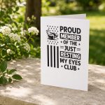 Proud Member of The Just Resting My Eyes Club Fathers Day Greeting Card