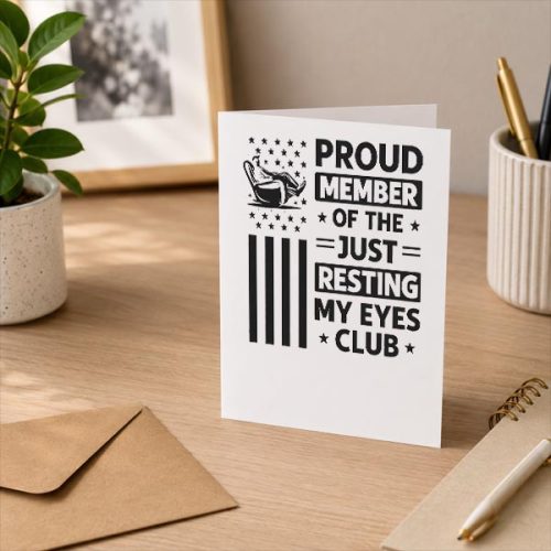 Proud Member of The Just Resting My Eyes Club Fathers Day Greeting Card 3 Proud Member of The Just Resting My Eyes Club Fathers Day Greeting Card