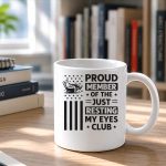 Proud Member of The Just Resting My Eyes Club Fathers Day Mug