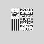Proud Member of The Just Resting My Eyes Club Fathers Day Sticker