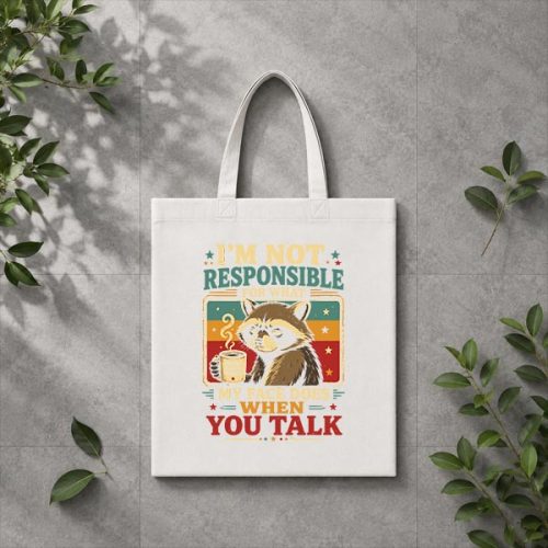 Raccoon Im Not Responsible For What My Face Does PNG SVG 3 Raccoon Im Not Responsible For What My Face Does PNG SVG