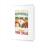 Raccoon Im Not Responsible For What My Face Does Greeting Card