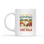 Raccoon Im Not Responsible For What My Face Does Mug