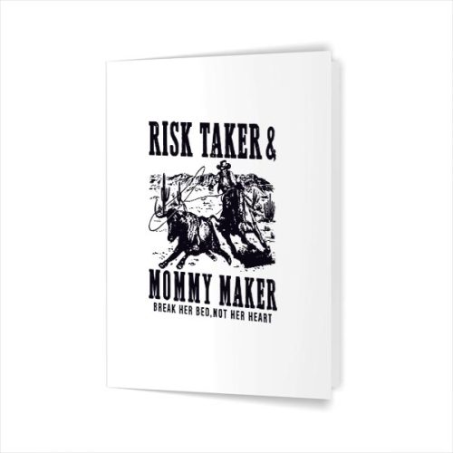 Risk Taker Mommy Maker Break Her Bed Not Her Heart Cow Greeting Card