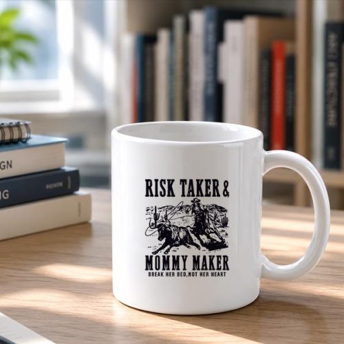 Risk Taker Mommy Maker Break Her Bed Not Her Heart Cow Mug