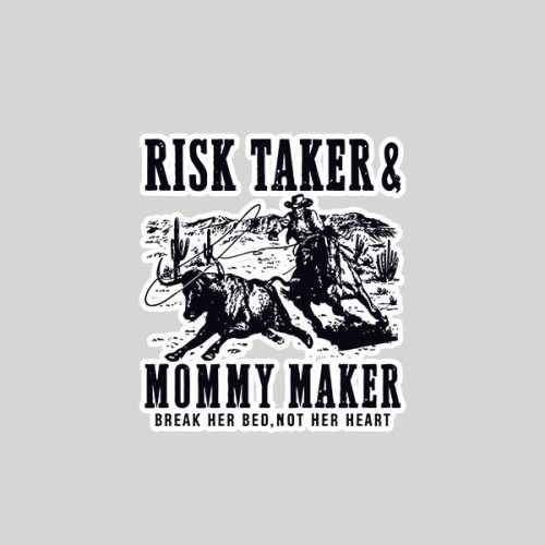 Risk Taker Mommy Maker Break Her Bed Not Her Heart Cow Sticker 1 Risk Taker Mommy Maker Break Her Bed Not Her Heart Cow Sticker
