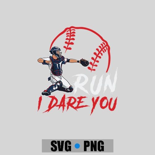 Run Steal I Dare You Baseball Catcher PNG SVG 1 Run Steal I Dare You Baseball Catcher PNG SVG