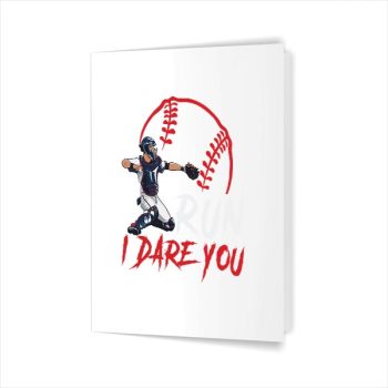 Homepage 107 Run Steal I Dare You Baseball Catcher Greeting Card