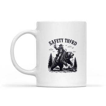 Safety Third Grizzly Bear Nature Crazy Mug