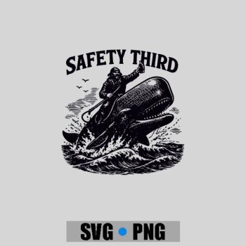 Safety Third Sarcastic Nautical Whale Rider Joke PNG SVG
