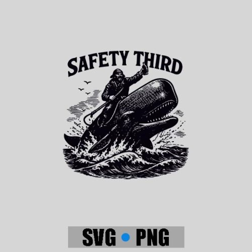 Safety Third Sarcastic Nautical Whale Rider Joke PNG SVG
