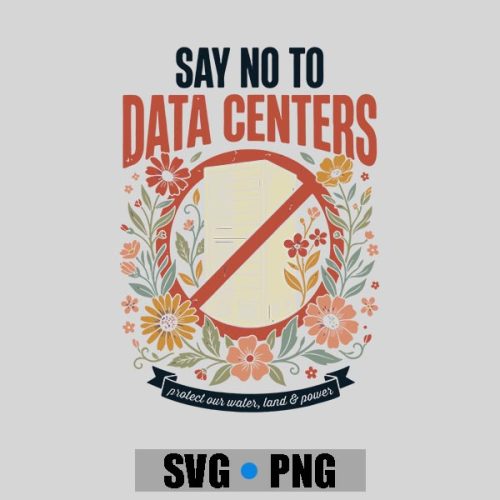 Say No To Data Centers PNG SVG 1 Say No To Data Centers PNG SVG