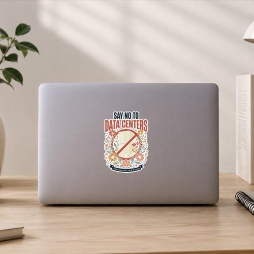 Say No To Data Centers Sticker