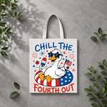 Silly Goose 4th of July Patriotic Chill The Fourth Out PNG SVG