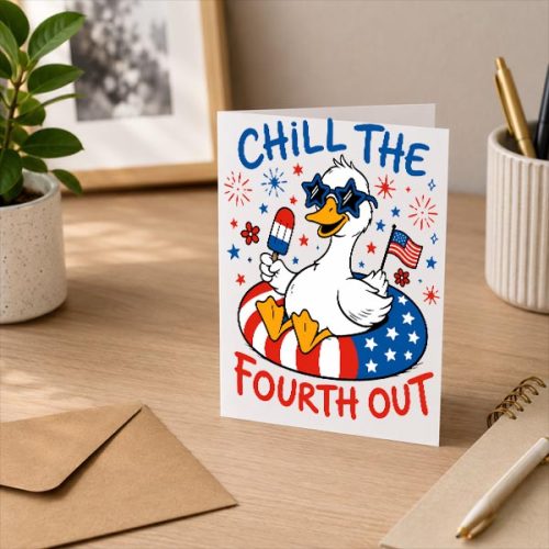 Silly Goose 4th of July Patriotic Chill The Fourth Out Greeting Card 3 Silly Goose 4th of July Patriotic Chill The Fourth Out Greeting Card
