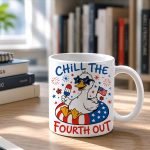 Silly Goose 4th of July Patriotic Chill The Fourth Out Mug