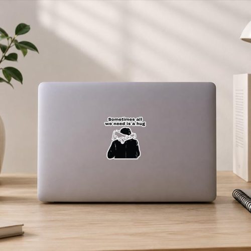 Sometimes All We Need Is A Hug Sticker 3 Sometimes All We Need Is A Hug Sticker