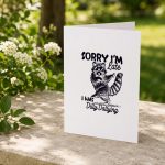 Sorry Im Late I Was Dilly Dallying Raccoon Greeting Card