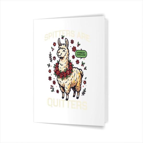 Spitters Are Quitters Llama Inappropriate Greeting Card 1 Spitters Are Quitters Llama Inappropriate Greeting Card